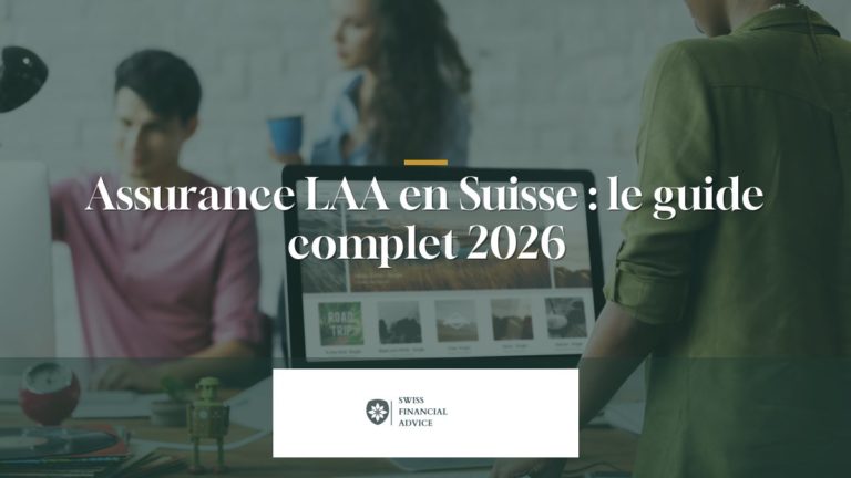 Assurance LAA en Suisse : le guide complet 2026