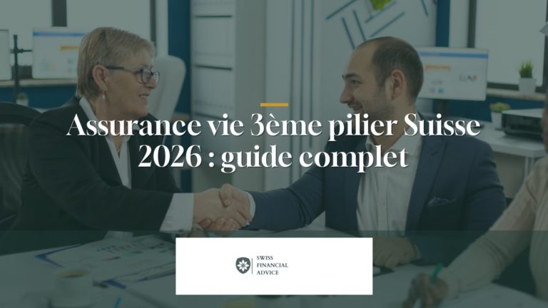 Assurance vie 3ème pilier Suisse 2026 : guide complet