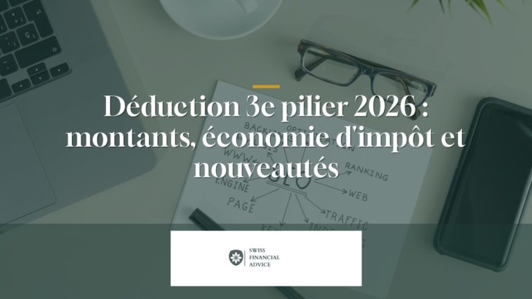 Déduction 3e pilier 2026 : montants, économie d'impôt et nouveautés