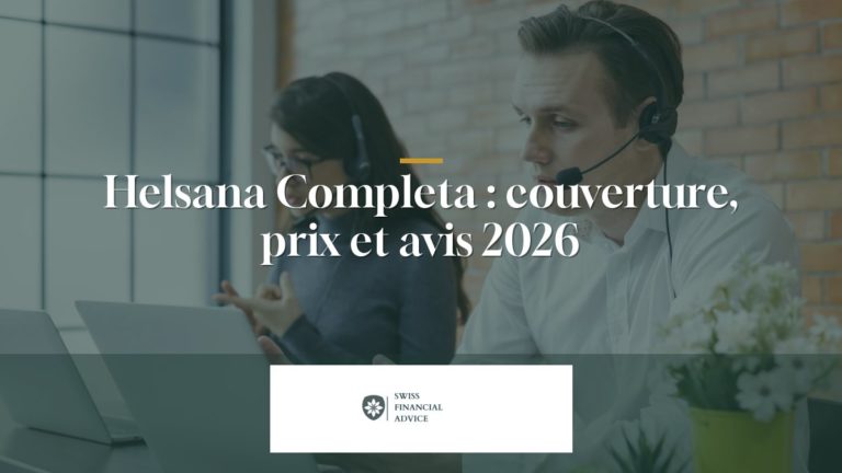Helsana Completa : couverture, prix et avis 2026
