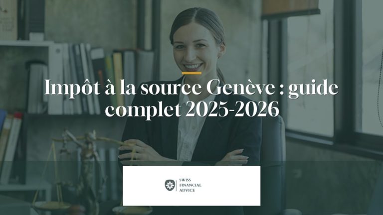 Impôt à la source Genève : guide complet 2025-2026