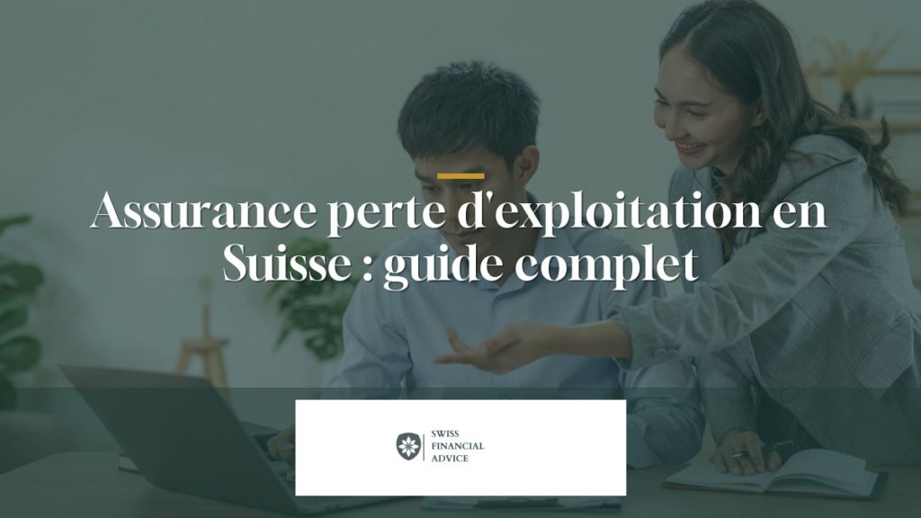 Assurance perte d'exploitation en Suisse : guide complet 2026