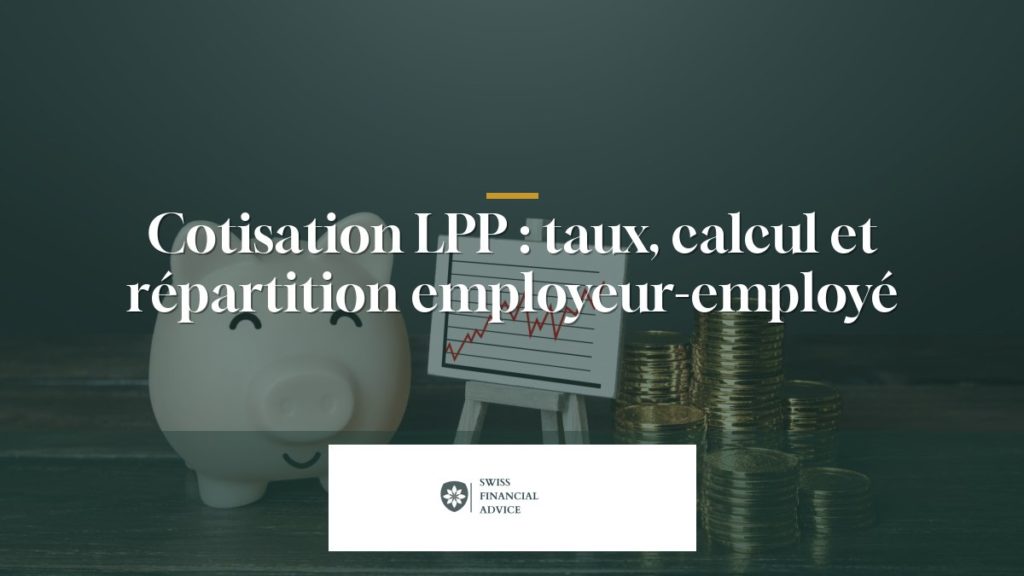 Cotisation LPP 2026 : taux, calcul et répartition employeur-employé