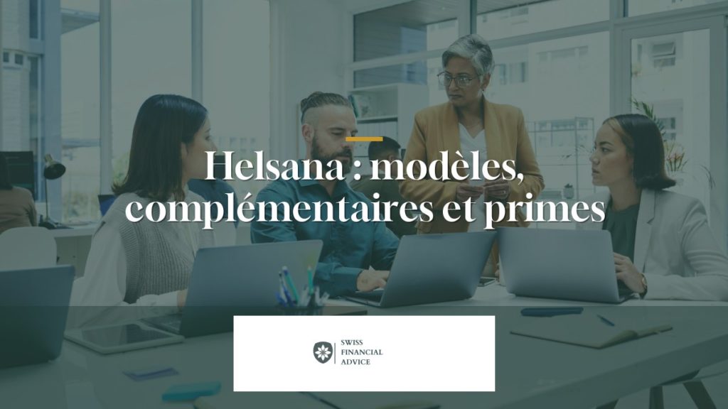 Helsana : modèles, complémentaires et primes 2026