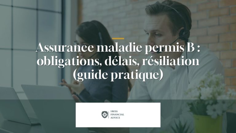 Assurance maladie permis B : obligations, délais, résiliation (guide pratique 2026)