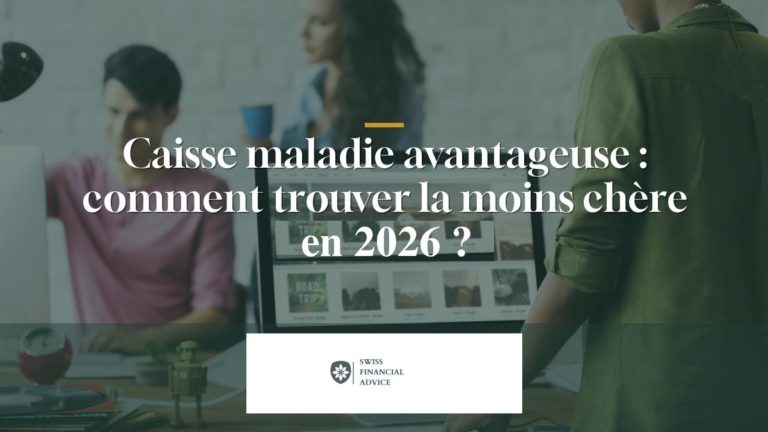 Caisse maladie avantageuse : comment trouver la moins chère en 2026 ?