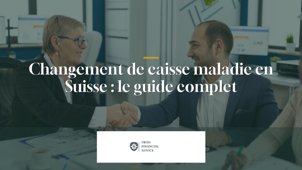 Changement de caisse maladie en Suisse : le guide complet 2026