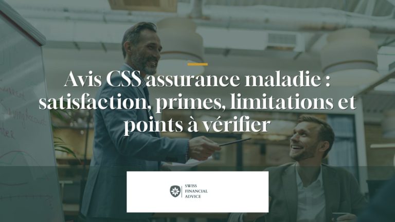 Avis CSS assurance maladie 2026 : satisfaction, primes, limitations et points à vérifier
