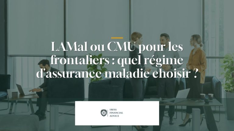 LAMal ou CMU pour les frontaliers : quel régime d’assurance maladie choisir ?