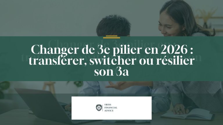 Changer de 3e pilier en 2026 : transférer, switcher ou résilier son 3a