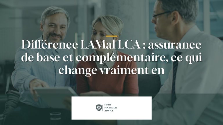 Différence LAMal LCA : assurance de base et complémentaire, ce qui change vraiment en 2026