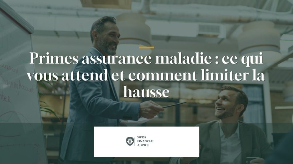 Primes assurance maladie 2027 : ce qui vous attend et comment limiter la hausse
