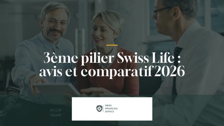 3ème pilier Swiss Life : avis et comparatif des solutions 3a en 2026