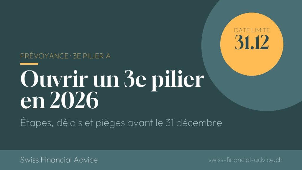 Ouvrir un 3e pilier en 2026 : étapes, délais et date limite du 31 décembre